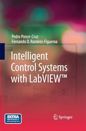 Immagine del venditore per Intelligent Control Systems with LabVIEW venduto da BuchWeltWeit Ludwig Meier e.K.