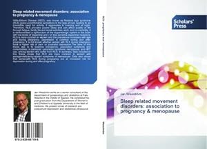 Bild des Verkufers fr Sleep related movement disorders: association to pregnancy & menopause zum Verkauf von BuchWeltWeit Ludwig Meier e.K.