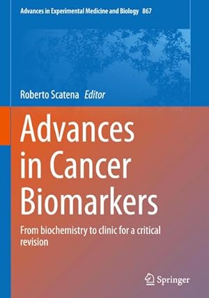 Bild des Verkufers fr Advances in Cancer Biomarkers zum Verkauf von BuchWeltWeit Ludwig Meier e.K.