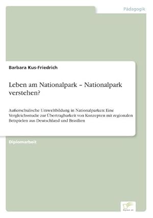 Seller image for Leben am Nationalpark  Nationalpark verstehen? for sale by BuchWeltWeit Ludwig Meier e.K.