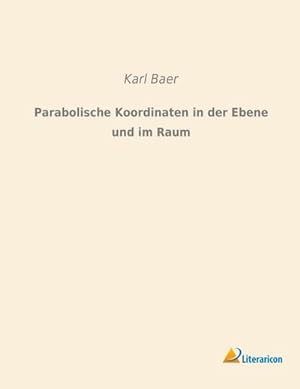 Bild des Verkufers fr Parabolische Koordinaten in der Ebene und im Raum zum Verkauf von BuchWeltWeit Ludwig Meier e.K.