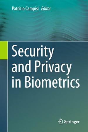 Immagine del venditore per Security and Privacy in Biometrics venduto da BuchWeltWeit Ludwig Meier e.K.