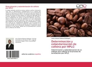 Imagen del vendedor de Determinacin y estandarizacin de cafena por HPLC a la venta por BuchWeltWeit Ludwig Meier e.K.