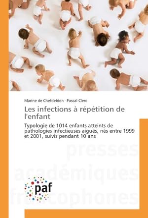 Seller image for Les infections  rptition de l'enfant for sale by BuchWeltWeit Ludwig Meier e.K.