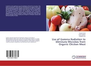 Seller image for Use of Gamma Radiation to Eliminate Microbes from Organic Chicken Meat for sale by BuchWeltWeit Ludwig Meier e.K.