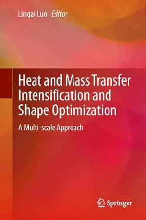 Seller image for Heat and Mass Transfer Intensification and Shape Optimization for sale by BuchWeltWeit Ludwig Meier e.K.