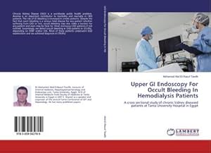 Seller image for Upper GI Endoscopy For Occult Bleeding In Hemodialysis Patients for sale by BuchWeltWeit Ludwig Meier e.K.