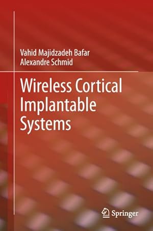 Bild des Verkufers fr Wireless Cortical Implantable Systems zum Verkauf von BuchWeltWeit Ludwig Meier e.K.