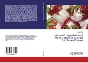 Seller image for Microbial Degradation of Monocrotophos by Local Soil Fungal Strains for sale by BuchWeltWeit Ludwig Meier e.K.