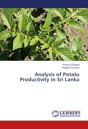 Image du vendeur pour Analysis of Potato Productivity in Sri Lanka mis en vente par BuchWeltWeit Ludwig Meier e.K.