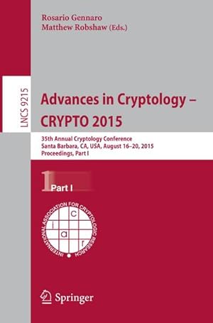 Seller image for Advances in Cryptology -- CRYPTO 2015 for sale by BuchWeltWeit Ludwig Meier e.K.
