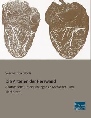 Imagen del vendedor de Die Arterien der Herzwand a la venta por BuchWeltWeit Ludwig Meier e.K.