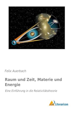 Immagine del venditore per Raum und Zeit, Materie und Energie venduto da BuchWeltWeit Ludwig Meier e.K.