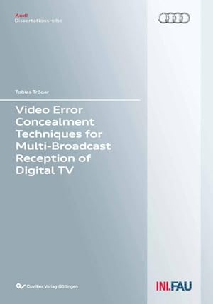 Seller image for Video Error Concealment Techniques for Multi-Broadcast Reception of Digital TV for sale by BuchWeltWeit Ludwig Meier e.K.