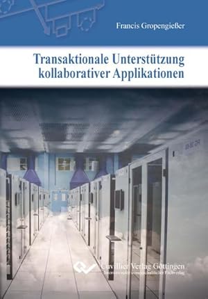 Immagine del venditore per Transaktionale Untersttzung kollaborativer Applikationen venduto da BuchWeltWeit Ludwig Meier e.K.