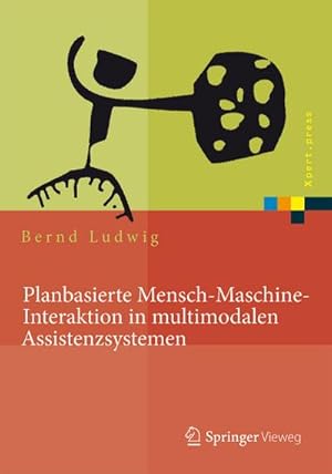 Seller image for Planbasierte Mensch-Maschine-Interaktion in multimodalen Assistenzsystemen for sale by BuchWeltWeit Ludwig Meier e.K.