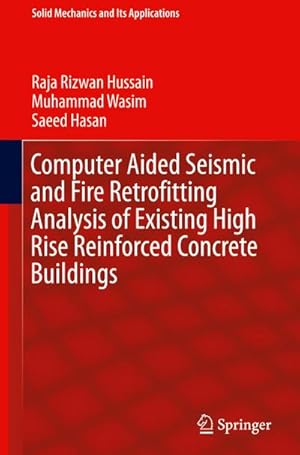 Bild des Verkufers fr Computer Aided Seismic and Fire Retrofitting Analysis of Existing High Rise Reinforced Concrete Buildings zum Verkauf von BuchWeltWeit Ludwig Meier e.K.