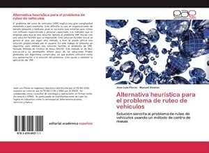 Seller image for Alternativa heurstica para el problema de ruteo de vehculos for sale by BuchWeltWeit Ludwig Meier e.K.