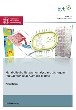 Seller image for Metabolische Netzwerkanalyse uropathogener Pseudomonas aeruginosa-Isolate for sale by BuchWeltWeit Ludwig Meier e.K.