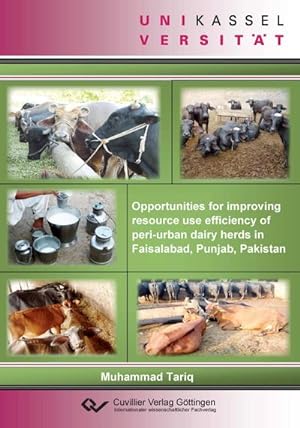 Immagine del venditore per Opportunities for improving resource use efficeincy of peri-urban dairy herds in Faisalabad, Punjab, Pakistan venduto da BuchWeltWeit Ludwig Meier e.K.