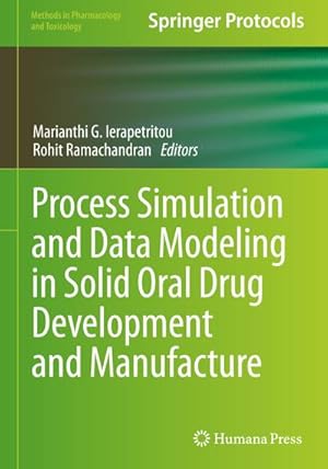 Image du vendeur pour Process Simulation and Data Modeling in Solid Oral Drug Development and Manufacture mis en vente par BuchWeltWeit Ludwig Meier e.K.