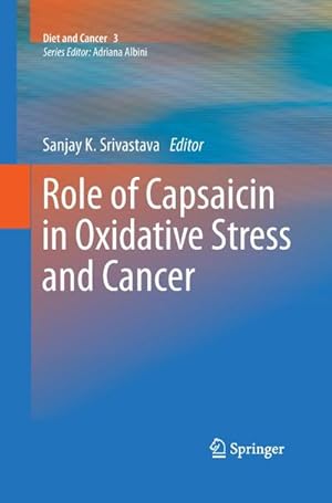 Image du vendeur pour Role of Capsaicin in Oxidative Stress and Cancer mis en vente par BuchWeltWeit Ludwig Meier e.K.