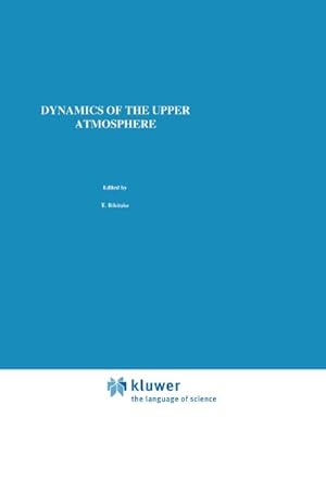 Image du vendeur pour Dynamics of the Upper Atmosphere mis en vente par BuchWeltWeit Ludwig Meier e.K.