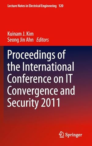 Seller image for Proceedings of the International Conference on IT Convergence and Security 2011 for sale by BuchWeltWeit Ludwig Meier e.K.