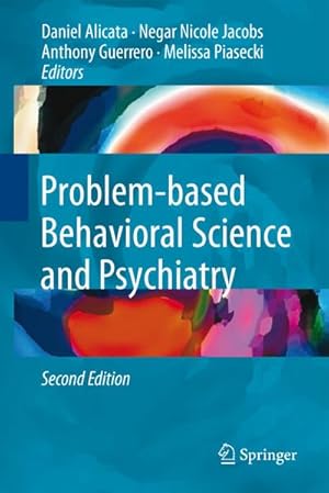 Image du vendeur pour Problem-based Behavioral Science and Psychiatry mis en vente par BuchWeltWeit Ludwig Meier e.K.