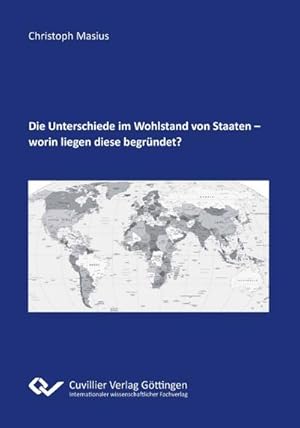 Seller image for Die Unterschiede im Wohlstand von Staaten  worin liegen diese begrndet? for sale by BuchWeltWeit Ludwig Meier e.K.