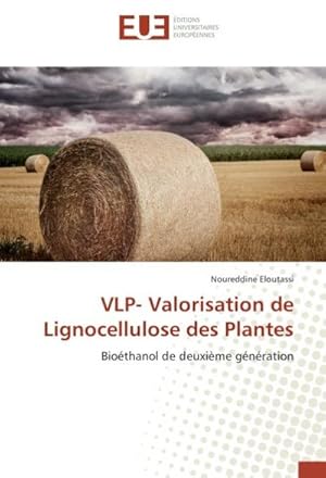 Seller image for VLP- Valorisation de Lignocellulose des Plantes for sale by BuchWeltWeit Ludwig Meier e.K.