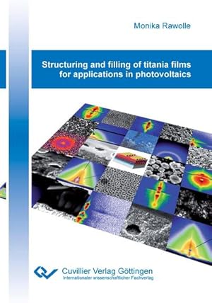 Seller image for Structuring and filling of titania films for applications in photovoltaics for sale by BuchWeltWeit Ludwig Meier e.K.