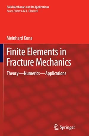 Bild des Verkufers fr Finite Elements in Fracture Mechanics zum Verkauf von BuchWeltWeit Ludwig Meier e.K.
