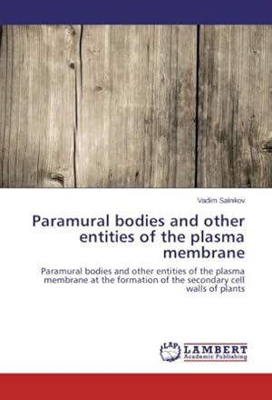 Seller image for Paramural bodies and other entities of the plasma membrane for sale by BuchWeltWeit Ludwig Meier e.K.
