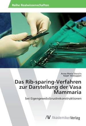 Seller image for Das Rib-sparing-Verfahren zur Darstellung der Vasa Mammaria for sale by BuchWeltWeit Ludwig Meier e.K.