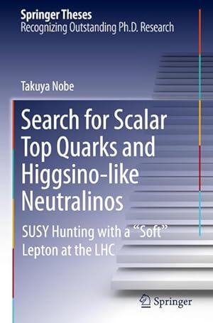 Image du vendeur pour Search for Scalar Top Quarks and Higgsino-Like Neutralinos mis en vente par BuchWeltWeit Ludwig Meier e.K.