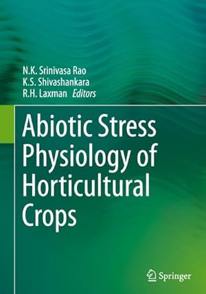 Seller image for Abiotic Stress Physiology of Horticultural Crops for sale by BuchWeltWeit Ludwig Meier e.K.