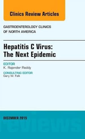 Immagine del venditore per Hepatitis C Virus: The Next Epidemic, an Issue of Gastroenterology Clinics of North America venduto da BuchWeltWeit Ludwig Meier e.K.