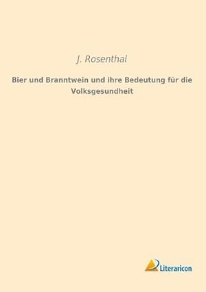 Immagine del venditore per Bier und Branntwein und ihre Bedeutung fr die Volksgesundheit venduto da BuchWeltWeit Ludwig Meier e.K.