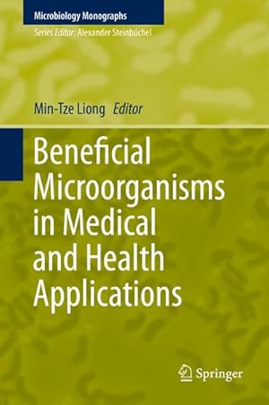 Immagine del venditore per Beneficial Microorganisms in Medical and Health Applications venduto da BuchWeltWeit Ludwig Meier e.K.