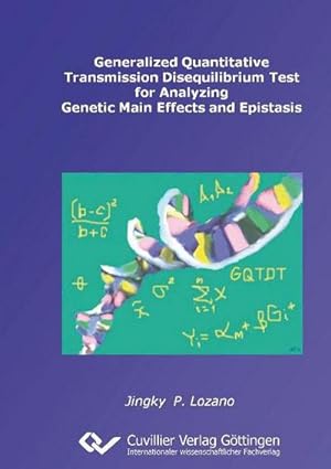 Seller image for Generalized Quantitative Transmission Disequilibrium Test for Analyzing Genetic Main Effects and Epistasis for sale by BuchWeltWeit Ludwig Meier e.K.