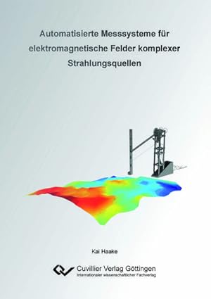 Seller image for Automatisierte Messsysteme fr elektromagnetische Felder komplexer Strahlungsquellen for sale by BuchWeltWeit Ludwig Meier e.K.