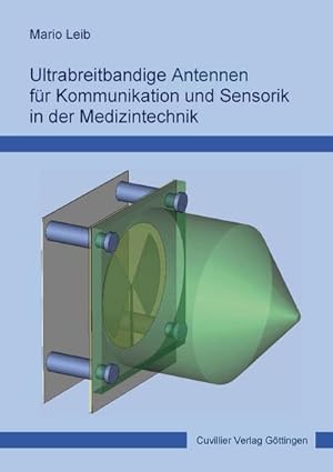 Immagine del venditore per Ultrabreitbandige Antennen fr Kommunikation und Sensorik in der Medizintechnik venduto da BuchWeltWeit Ludwig Meier e.K.