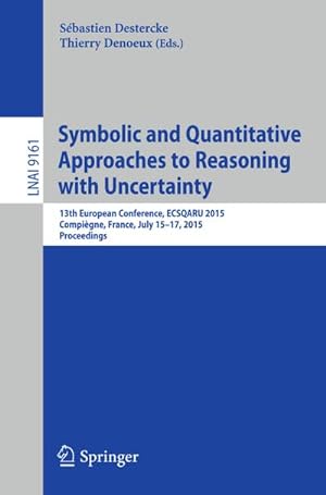 Seller image for Symbolic and Quantitative Approaches to Reasoning with Uncertainty for sale by BuchWeltWeit Ludwig Meier e.K.