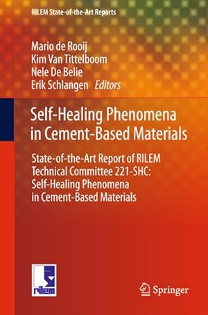 Image du vendeur pour Self-Healing Phenomena in Cement-Based Materials mis en vente par BuchWeltWeit Ludwig Meier e.K.