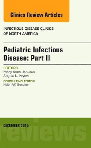 Immagine del venditore per Pediatric Infectious Disease: Part II, an Issue of Infectious Disease Clinics of North America venduto da BuchWeltWeit Ludwig Meier e.K.