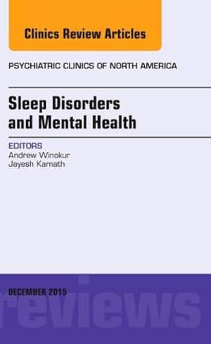 Immagine del venditore per Sleep Disorders and Mental Health, an Issue of Psychiatric Clinics of North America venduto da BuchWeltWeit Ludwig Meier e.K.