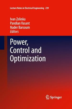 Image du vendeur pour Power, Control and Optimization mis en vente par BuchWeltWeit Ludwig Meier e.K.