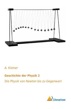 Bild des Verkufers fr Geschichte der Physik 2 zum Verkauf von BuchWeltWeit Ludwig Meier e.K.