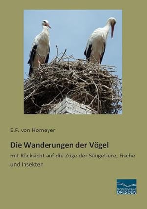 Imagen del vendedor de Die Wanderungen der Vgel a la venta por BuchWeltWeit Ludwig Meier e.K.